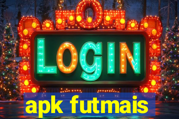 apk futmais